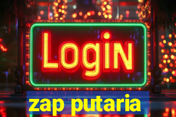 zap putaria